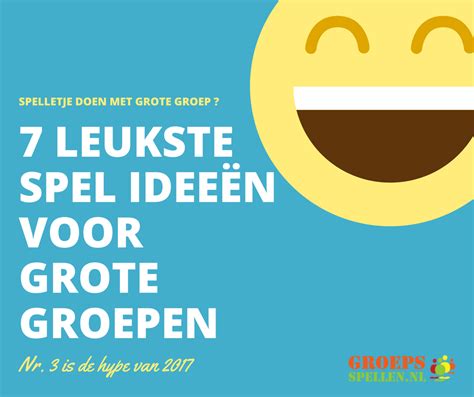 korte groepsspellen|De 20 Leukste Spellen voor Grote Groepen。